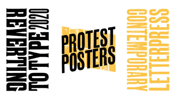 Reverting to Type 2020: Protest Posters